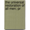 The Universal Restoration Of All Men; Pr door Joseph Young