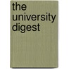 The University Digest by Unknown Author