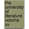 The University Of Literature Volume Xv by W.H. De Puy