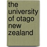 The University Of Otago New Zealand by Books Group