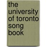 The University Of Toronto Song Book by University of Toronto
