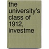 The University's Class Of 1912, Investme door Roy Lothrop Shurtleff