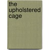 The Upholstered Cage door Joseph Pitcairn Knowles