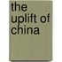 The Uplift Of China