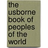 The Usborne Book of Peoples of the World door Gillian Doherty