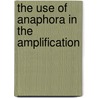 The Use Of Anaphora In The Amplification by Walter Hobart Palmer