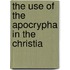 The Use Of The Apocrypha In The Christia
