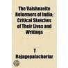 The Vaishnavite Reformers Of India; Crit by T. Rajagopalachariar