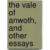 The Vale Of Anwoth, And Other Essays by D. Brown Anderson