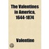 The Valentines In America, 1644-1874