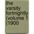 The Varsity Fortnightly (Volume 1 (1900