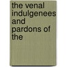 The Venal Indulgenees And Pardons Of The door Joseph Mendham