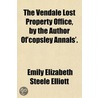 The Vendale Lost Property Office, By The by Emily Elizabeth Steele Elliott