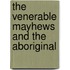The Venerable Mayhews And The Aboriginal