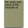 The Verity And Value Of The Miracles Of by Thomas Cooper
