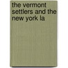 The Vermont Settlers And The New York La door Reuben Clark. (From Old Catalog] Benton