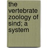 The Vertebrate Zoology Of Sind; A System door James A. Murray