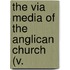 The Via Media Of The Anglican Church (V.