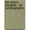 The Vicar's Daughter - An Autobiographic by George Mac Donald