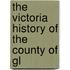 The Victoria History Of The County Of Gl
