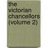 The Victorian Chancellors (Volume 2) door Atlay