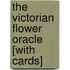 The Victorian Flower Oracle [With Cards]