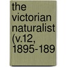 The Victorian Naturalist (V.12, 1895-189 door Field Naturalists' Club of Victoria