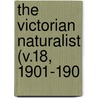 The Victorian Naturalist (V.18, 1901-190 by Field Naturalists' Club of Victoria