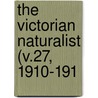 The Victorian Naturalist (V.27, 1910-191 door Field Naturalists' Club of Victoria