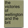 The Victories Of Wellington And The Brit door William Hamilton Maxwell