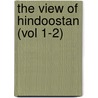 The View Of Hindoostan (Vol 1-2) door Thomas Pennant