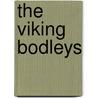 The Viking Bodleys by Horace Elisha Scudder
