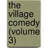 The Village Comedy (Volume 3)