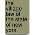 The Village Law Of The State Of New York
