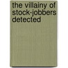 The Villainy Of Stock-Jobbers Detected by Danial Defoe