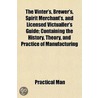 The Vinter's, Brewer's, Spirit Merchant' by Practical Man