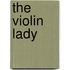The Violin Lady
