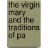 The Virgin Mary And The Traditions Of Pa
