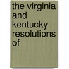 The Virginia And Kentucky Resolutions Of by Thomas Jefferson