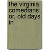 The Virginia Comedians; Or, Old Days In door John Esten Cooke