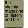 The Virginia Magazine Of History And Bio door Virginia Historical Society