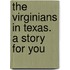 The Virginians In Texas. A Story For You