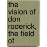 The Vision Of Don Roderick, The Field Of door Walter Scott