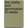 The Vitality And Germination Of Seeds door James William Tell Duvel