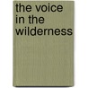 The Voice In The Wilderness by Richard Blaker