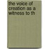 The Voice Of Creation As A Witness To Th