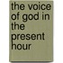 The Voice Of God In The Present Hour