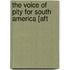 The Voice Of Pity For South America [Aft