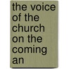 The Voice Of The Church On The Coming An by Me Taylor