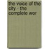 The Voice Of The City - The Complete Wor